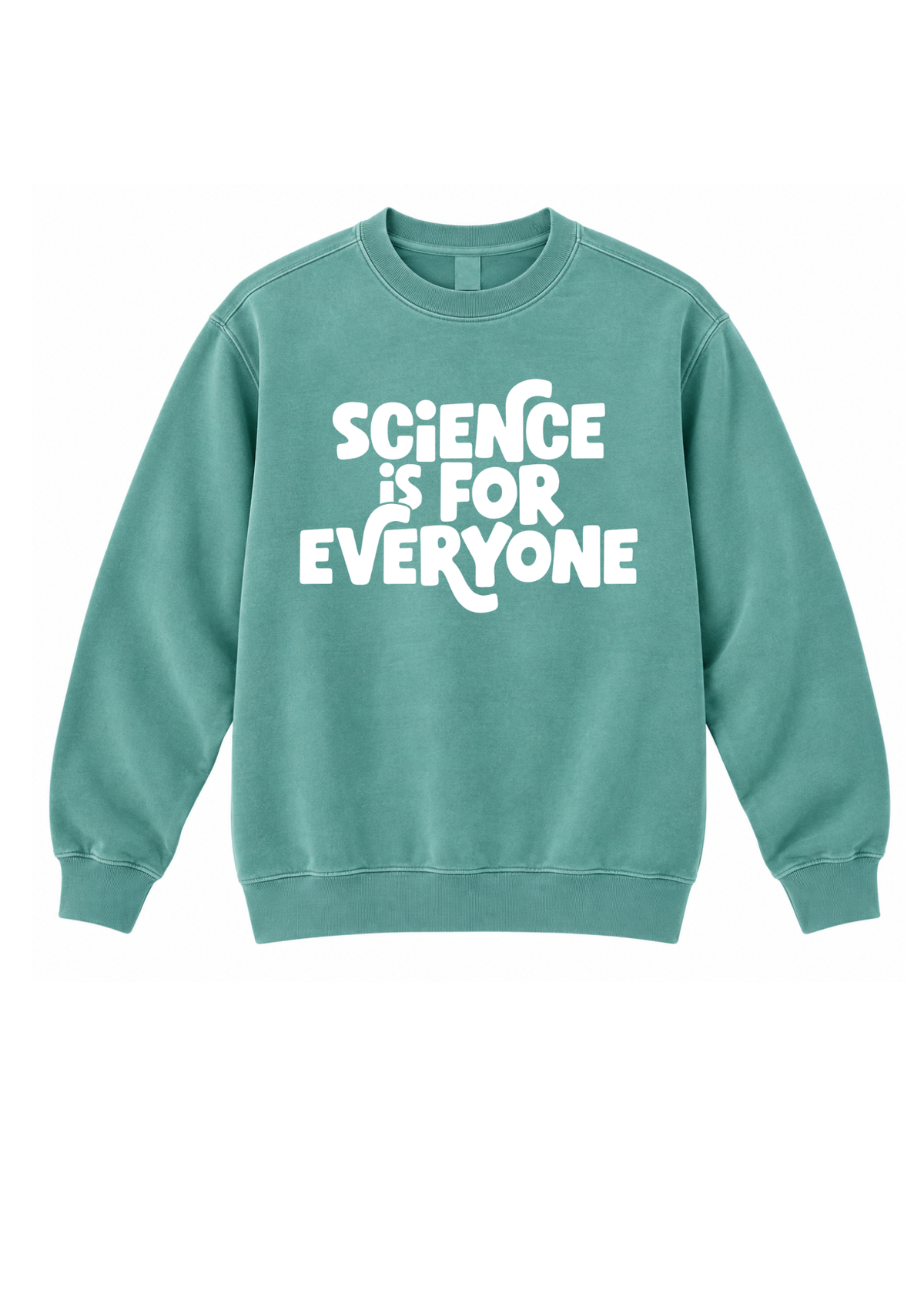 Science is for Everyone- Unisex Crewneck Sweatshirt