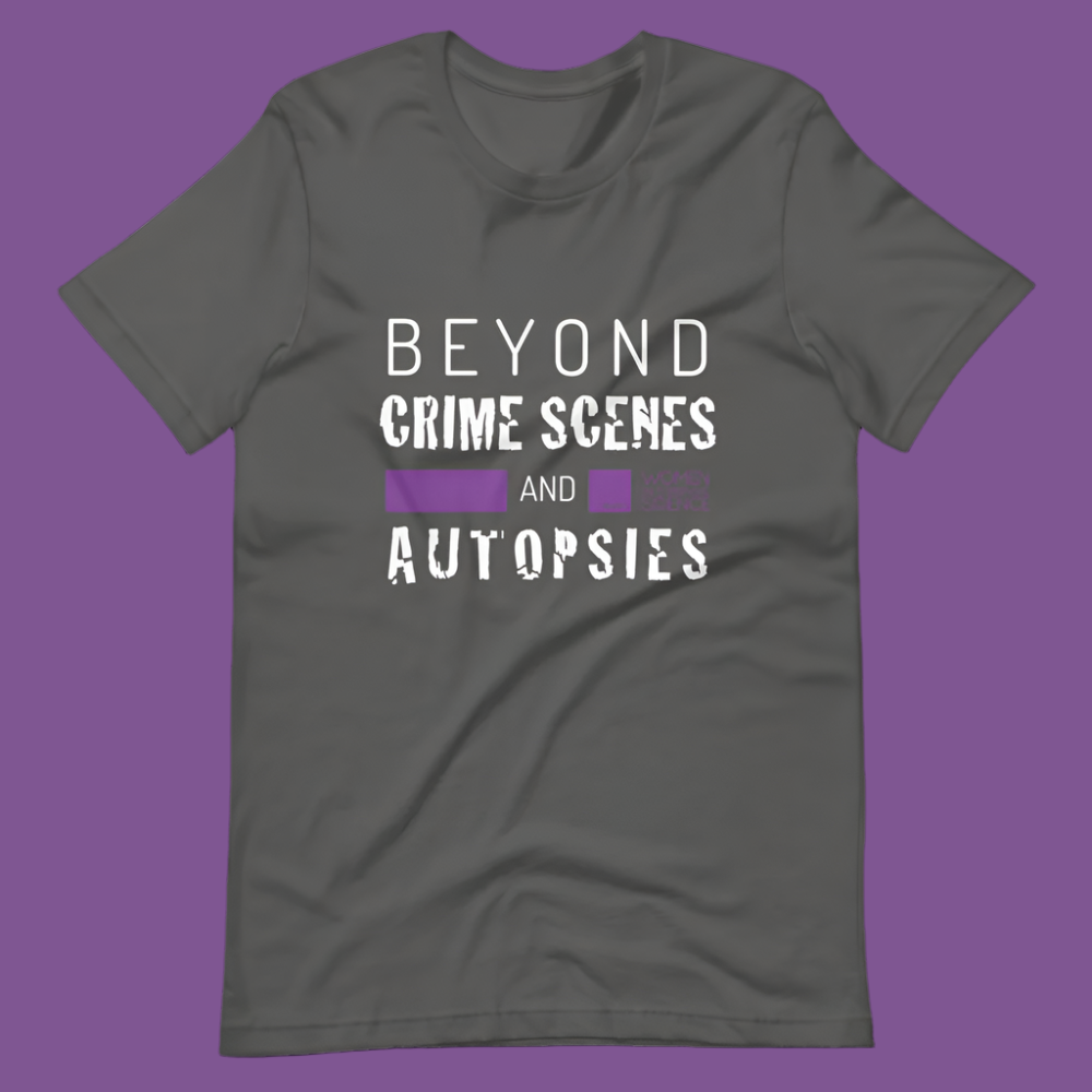 Beyond Crime Scenes and Autopsies Adult Unisex Grapic Tee
