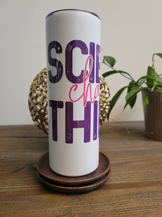 Science Changes Things Stainless Steel 20 oz Tumbler