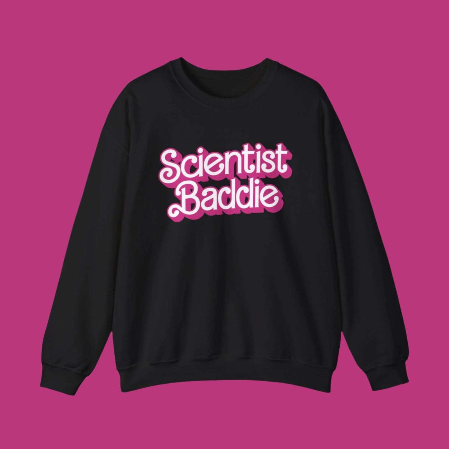 Scientist Baddie Sweatshirt - Unisex Heavy Blend Crewneck