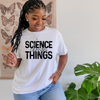 Science Changes Things Unisex T-shirt