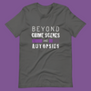 Beyond Crime Scenes and Autopsies Adult Unisex Grapic Tee